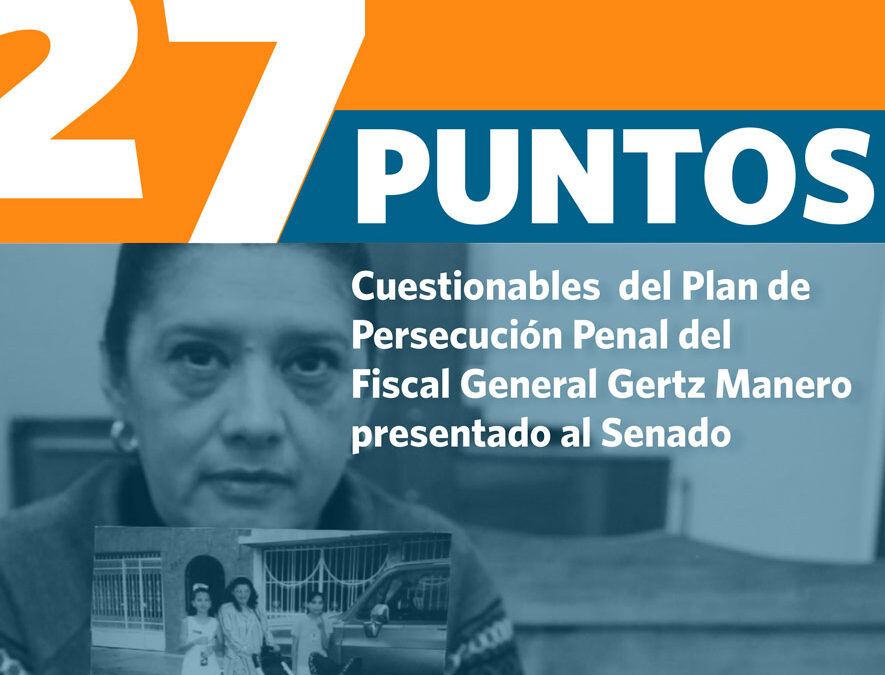 27 puntos cuestionables del Plan de Persecución Penal del Fiscal General Gertz Manero presentado al Senado