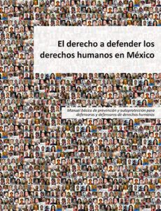 El Derecho A Defender Los Derechos Humanos En México | CMDPDH