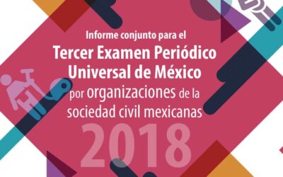 Informe conjunto para el tercer EPU de México 2018 por organizaciones de la sociedad civil