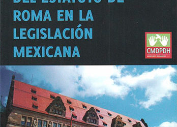 Manual para la Implementación del Estatuto de Roma en la Legislación Mexicana