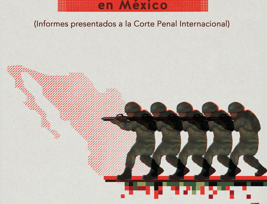 De la estrategia de seguridad a los crímenes de lesa humanidad en México