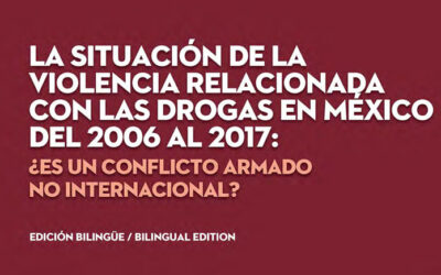 La situación de la violencia relacionada con las drogas en México del 2006 a 2017: ¿Es un conflicto armado no internacional?